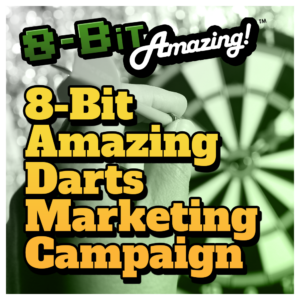 8-Bit Amazing Darts Campaign